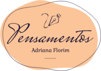 Logo blog Pensamentos por Adriana Florim